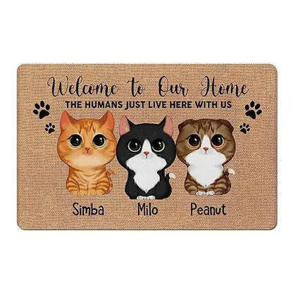 Personalized Welcome to Our Home The Humans Just Live Here with Us Mat Funny Cat Doormat Gift for Cat Dad Cat Mom Cat Lover Custom Pet Gift Doormat on Birthday Christmas Henze