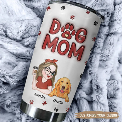 Wrappiness Personalized Dog Mom Tumbler - Custom 3D Inflated Effect 20Oz Tumbler Mothers Day Gifts for Dog Mom, Best Dog Mom Ever Mom of Dogs Gifts for Dog Mama (A02, 1 Dog) Wrappiness