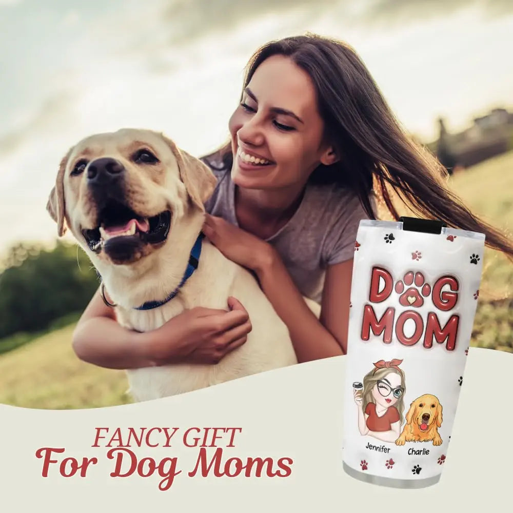 Wrappiness Personalized Dog Mom Tumbler - Custom 3D Inflated Effect 20Oz Tumbler Mothers Day Gifts for Dog Mom, Best Dog Mom Ever Mom of Dogs Gifts for Dog Mama (A02, 1 Dog) Wrappiness